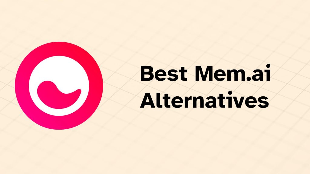 Best mem.ai alternatives